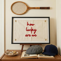 How Lucky Are We Banner, Embroidered Wall Decor, Pennant, Positive Quote